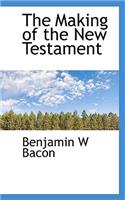 The Making of the New Testament