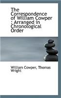 The Correspondence of William Cowper: Arranged in Chronological Order