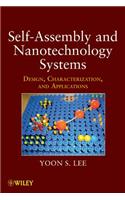 Self-Assembly and Nanotechnology Systems
