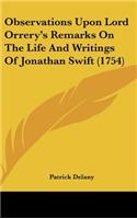 Observations Upon Lord Orrery's Remarks on the Life and Writings of Jonathan Swift (1754)