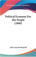 Political Economy For The People (1880)