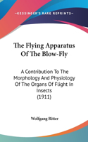 The Flying Apparatus of the Blow-Fly: A Contribution to the Morphology and Physiology of the Organs of Flight in Insects (1911)