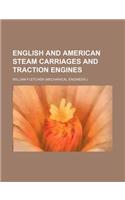 English and American Steam Carriages and Traction Engines