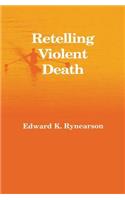 Retelling Violent Death