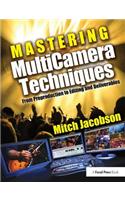 Mastering MultiCamera Techniques