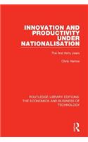 Innovation and Productivity Under Nationalisation