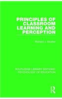 Principles of Classroom Learning and Perception