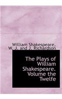 The Plays of William Shakespeare. Volume the Twelfe