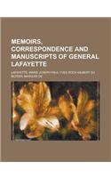 Memoirs, Correspondence and Manuscripts of General Lafayette