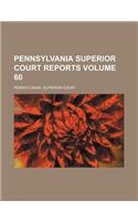 Pennsylvania Superior Court Reports Volume 60