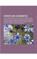 Kunstler (Chemnitz): Karl Schmidt-Rottluff, Stefan Heym, Michael Degen, Frei Otto, Peter Hartling, Lothar-Gunther Buchheim, Stephan Hermlin