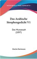 Das Arabische Strophengedicht V1: Das Muwassah (1897)