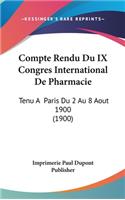 Compte Rendu Du IX Congres International de Pharmacie