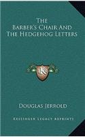 The Barber's Chair and the Hedgehog Letters