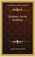 Alchemy's Secret Tradition: (English)