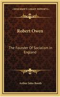 Robert Owen: The Founder of Socialism in England