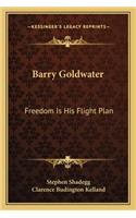 Barry Goldwater: Freedom Is His Flight Plan