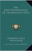 The New Opportunities of the Ministry (1912)