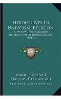 Heroic Lives In Universal Religion