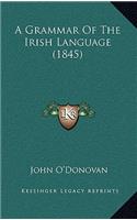A Grammar of the Irish Language (1845)