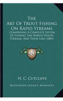 Art of Trout Fishing on Rapid Streams