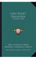 Lady Rose's Daughter: A Novel (1903)