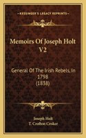 Memoirs Of Joseph Holt V2