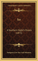 Ice