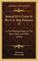 Journal Of A Cruise In The U. S. Ship Delaware 74