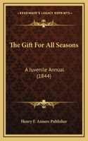 The Gift For All Seasons
