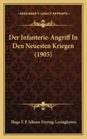 Der Infanterie-Angriff In Den Neuesten Kriegen (1905)