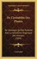 De L'Irritabilite Des Plantes