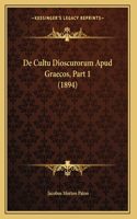 De Cultu Dioscurorum Apud Graecos, Part 1 (1894)
