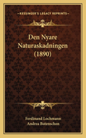 Den Nyare Naturaskadningen (1890)