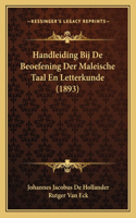 Handleiding Bij De Beoefening Der Maleische Taal En Letterkunde (1893)