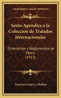 Sexto Apendice a la Coleccion de Tratados Internacionales