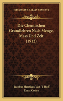 Chemischen Grundlehren Nach Menge, Mass Und Zeit (1912)