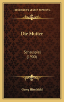 Die Mutter
