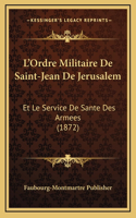 L'Ordre Militaire De Saint-Jean De Jerusalem