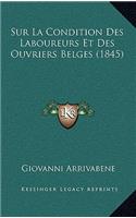 Sur La Condition Des Laboureurs Et Des Ouvriers Belges (1845)