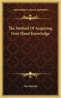 The Method Of Acquiring First-Hand Knowledge