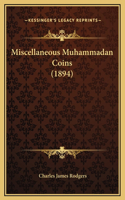 Miscellaneous Muhammadan Coins (1894)