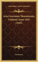 Acta Conventus Thoruniensis, Celebrati Anno 1645 (1645)