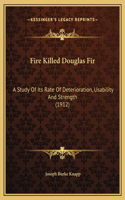 Fire Killed Douglas Fir