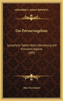 Das Petrusevangelium: Synoptische Tabelle Nebst Ubersetzung Und Kritischem Apparat (1893)