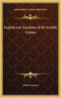 Exploits and Anecdotes of the Scottish Gypsies: (English)