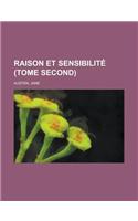 Raison Et Sensibilite (Tome Second)