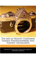 The Art of Nudity, Featuring Famous Photographers and Playboy Highlights