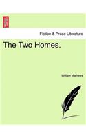 The Two Homes.: (English)