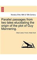 Parallel Passages from Two Tales Elucidating the Origin of the Plot of Guy Mannering.